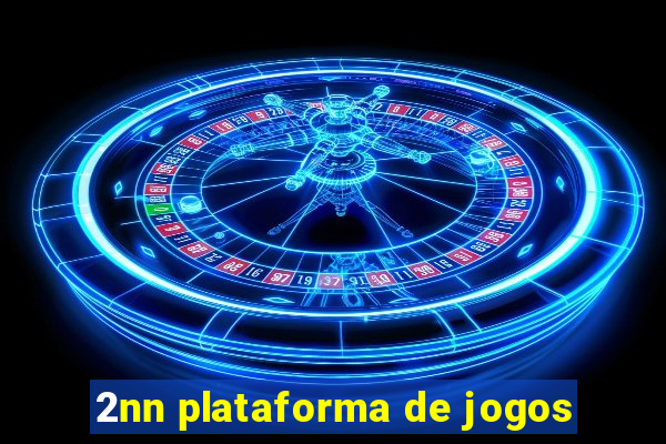 2nn plataforma de jogos